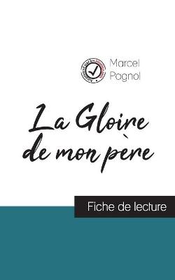 Book cover for La Gloire de mon pere de Marcel Pagnol (fiche de lecture et analyse complete de l'oeuvre)