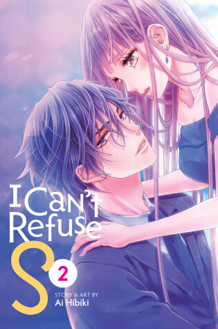 Cover of I Can't Refuse S Vol. 2