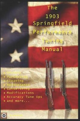 Book cover for The M1903 Springfield Performance Tuning Manual