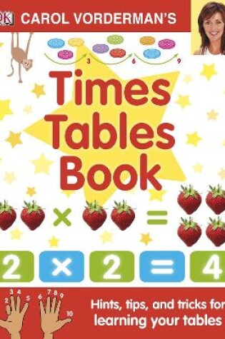 Cover of Carol Vorderman's Times Tables Book, Ages 7-11 (Key Stage 2)