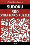 Book cover for Sudoku 300 Extra Hard Puzzles