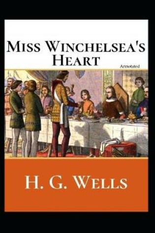 Cover of Miss Winchelsea's Heart (Annotated)
