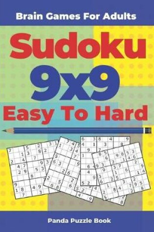 Cover of Brain Games For Adults - Sudoku 9x9 Easy To Hard