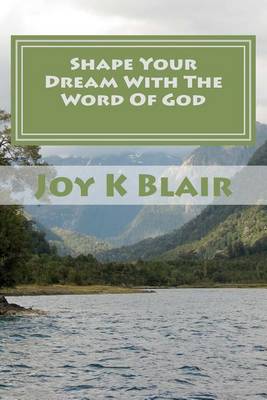 Book cover for Shape Your Dream With The Word Of God