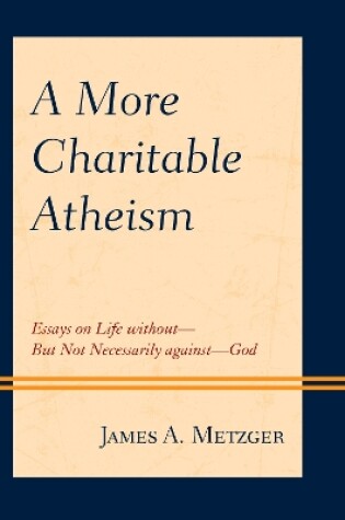 Cover of A More Charitable Atheism