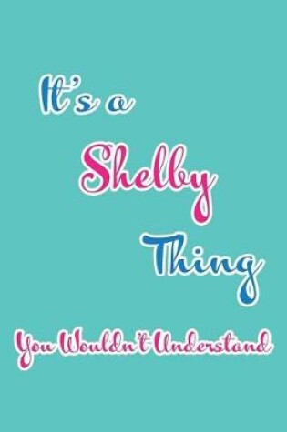 Cover of It's a Shelby Thing You Wouldn't Understand