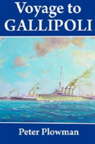 Cover of Voyage to Gallipoli
