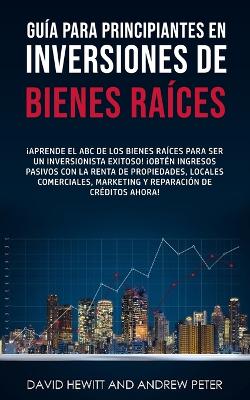 Book cover for Guía para principiantes en Inversiones de Bienes Raíces.