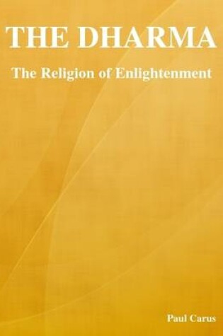 Cover of The Dharma: The Religion of Enlightenment