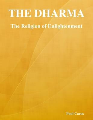 Book cover for The Dharma: The Religion of Enlightenment