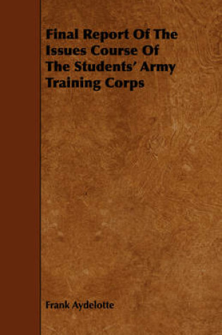 Cover of Final Report Of The Issues Course Of The Students' Army Training Corps