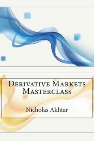 Cover of Derivative Markets Masterclass