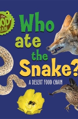 Cover of Follow the Food Chain: Who Ate the Snake?