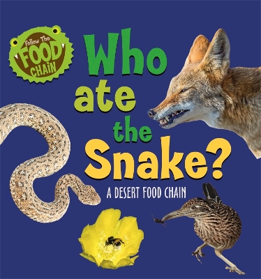 Book cover for Follow the Food Chain: Who Ate the Snake?