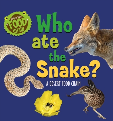 Cover of Follow the Food Chain: Who Ate the Snake?