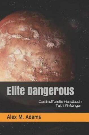 Cover of Elite Dangerous - Das Inoffizielle Handbuch