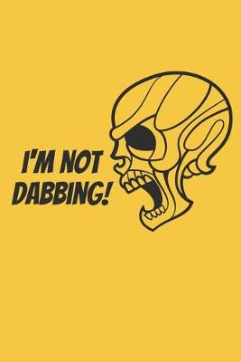 Book cover for I'm Not Dabbing