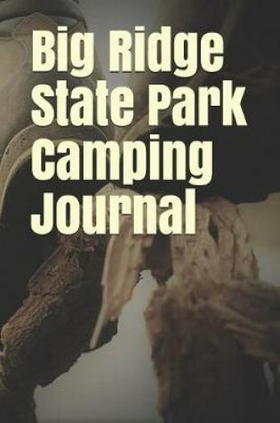 Cover of Big Ridge State Park Camping Journal