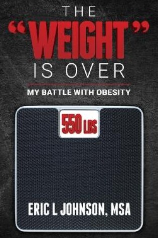 Cover of The "Weight" Is Over