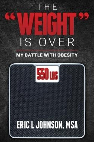 Cover of The "Weight" Is Over