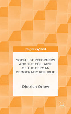 Book cover for Socialist Reformers and the Collapse of the German Democratic Republic
