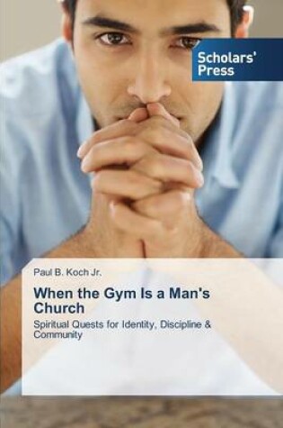 Cover of When the Gym Is a Man's Church