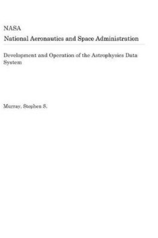 Cover of Development and Operation of the Astrophysics Data System