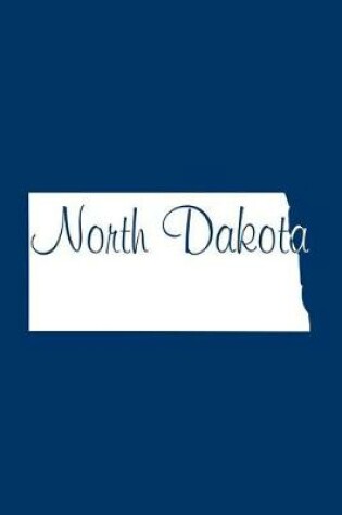 Cover of North Dakota - Navy Blue Lined Notebook with Margins