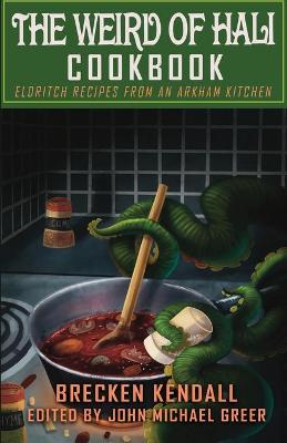 Book cover for The Weird of Hali Cookbook