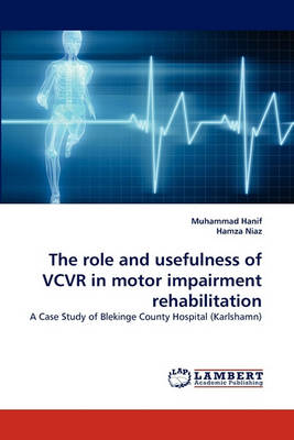 Book cover for The role and usefulness of VCVR in motor impairment rehabilitation