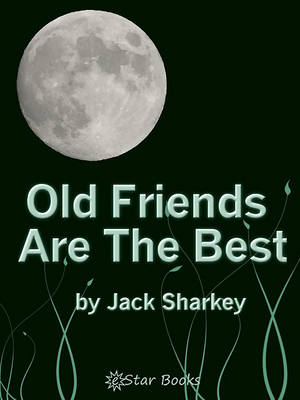 Book cover for Old Friends Are Best