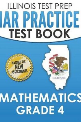 Cover of Illinois Test Prep Iar Practice Test Book Mathematics Grade 4