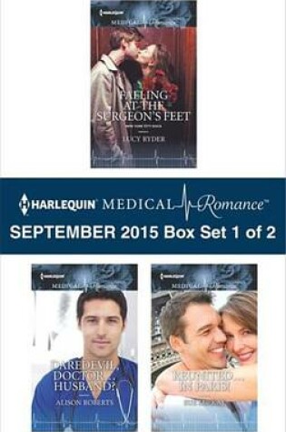 Cover of Harlequin Medical Romance September 2015 - Box Set 1 of 2