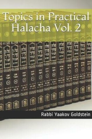 Cover of Topics in Practical Halacha Vol. 2
