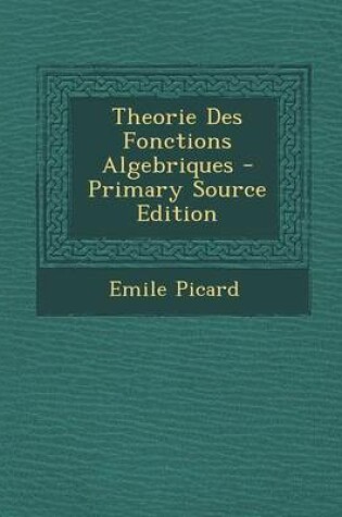 Cover of Theorie Des Fonctions Algebriques - Primary Source Edition