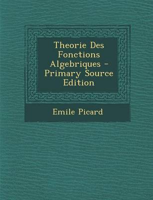 Book cover for Theorie Des Fonctions Algebriques - Primary Source Edition