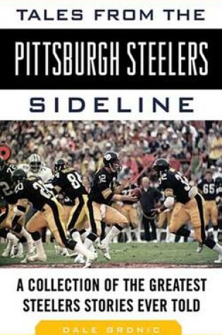 Cover of Tales from the Pittsburgh Steelers Sideline