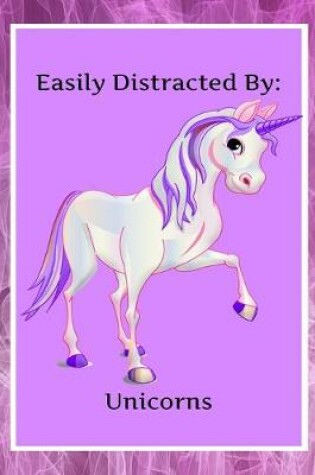 Cover of EASILY Distracted By Unicorns