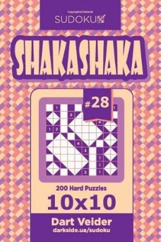 Cover of Sudoku Shakashaka - 200 Hard Puzzles 10x10 (Volume 28)