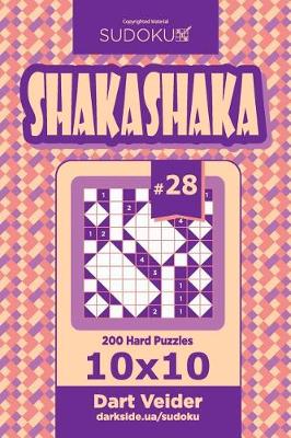 Book cover for Sudoku Shakashaka - 200 Hard Puzzles 10x10 (Volume 28)