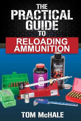 Book cover for The Practical Guide to Reloading Ammunition