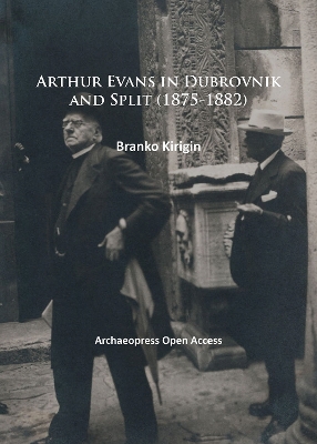 Book cover for Arthur Evans in Dubrovnik and Split (1875-1882)