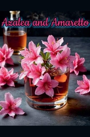 Cover of Azalea and Amaretto