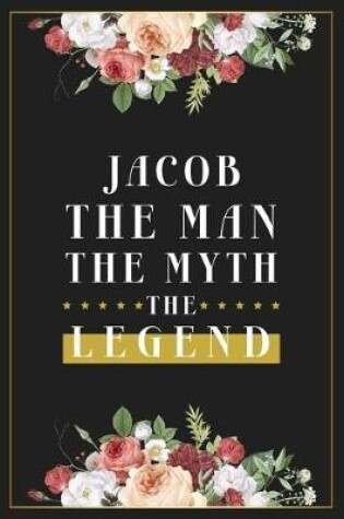 Cover of Jacob The Man The Myth The Legend