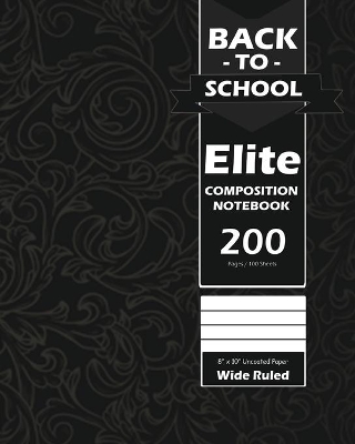 Book cover for Back To School Elite Notebook, Wide Ruled Lined 8 x 10 Inch, Grade School, Students, Large 100 Sheet Notebook Black