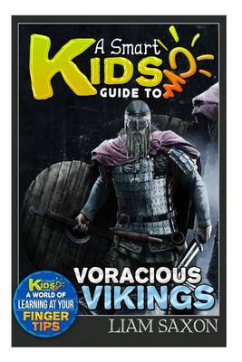 Book cover for A Smart Kids Guide to Voracious Vikings