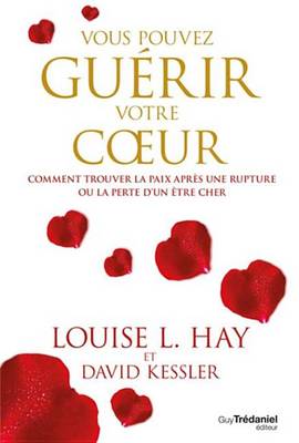 Book cover for Vous Pouvez Guerir Votre Coeur