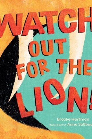 Cover of Watch Out for the Lion!