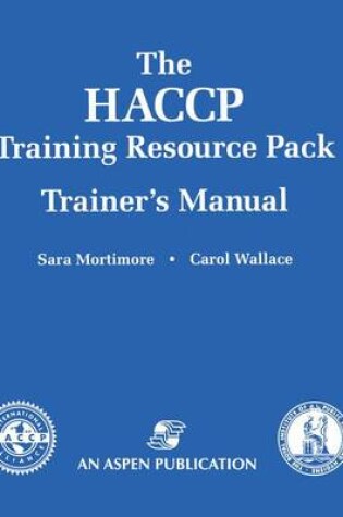 Cover of The HACCP Training Resource Pack Trainer's Manual