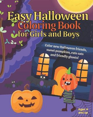 Cover of Easy Halloween Coloring Book for Girls and Boys Ages 4 and Up